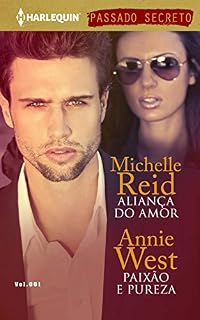 Livro Aliança do Amor & Paixão e Pureza (Harlequin Coleção Passado Secreto Livro 1)