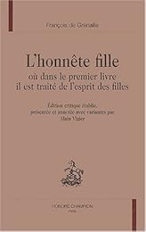 L' honnête fille où dans le premier livre il est traité de l'esprit des filles
