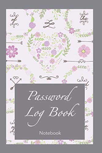 Password Log Book - Notebook: Premium Password Notebook for Username, Password and Website | Plenty Space with 161 Pages | Perfect Size 6 x 9 | Floral Design