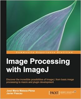 Amazoncom Image Processing With Imagej 9781783283958