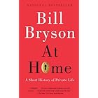 At Home: A Short History of Private Life