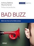 Bad buzz : Gérer une crise sur les médias sociaux by 