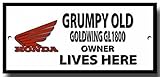 Grumpy old Honda Goldwing GL 1800 owner lives here quality metal sign
