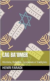 Livro Lag Ba'omer : História, Religião, Costumes e Tradições