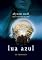Livro Lua azul (Os imortais Livro 2)