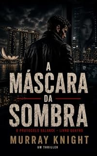 Livro A máscara cinza do fantasma (O protocolo do equilíbrio Livro 4)