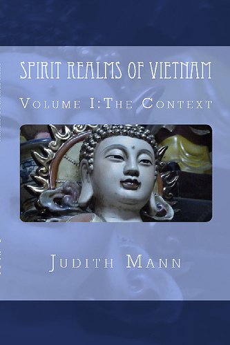 Spirit Realms of Vietnam Volume I The Context by Judith Mann
