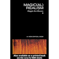 Magic(al) Realism (The New Critical Idiom) book cover
