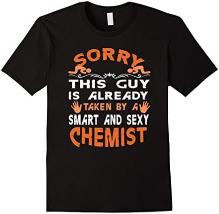 Men's Sorry this guy is already taken by a Smart and Sexy CHEMIST XL Black