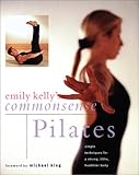 Emily Kelly's Commonsense Pilates by 