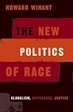 The New Politics Of Race: Globalism, Difference, Justice