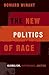 The New Politics Of Race: Globalism, Difference, Justice