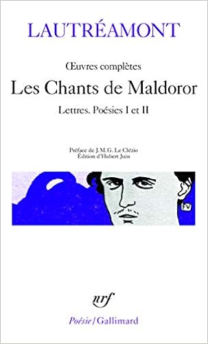 Les Chants De Maldoror Lettres Poesies I Et Ii Oeuvres Completes French Edition Isidore Ducasse Comte De Lautreamont Hubert Juin 9782070320004 Amazon Com Books Les Chants De Maldoror Lettres Poesies I Et Ii Oeuvres Completes French Edition Isidore Ducasse Comte De Lautreamont Hubert Juin 9782070320004 Amazon Com Books