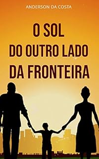 Livro O SOL DO OUTRO LADO DA FRONTEIRA