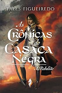 Livro As Crônicas do Casaca Negra: A Rebelião