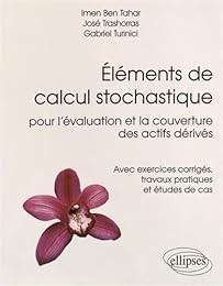 Éléments de calcul stochastique pour l'évaluation et la couverture des actifs dérivés