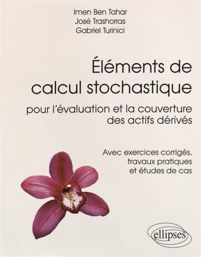 Éléments de calcul stochastique pour l'évaluation et la couverture des actifs dérivés