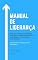 Livro Manual de Liderança: Por que controlar menos gera mais comprometimento, autonomia e resultado sustentável (Liderança e desenvolvimento)