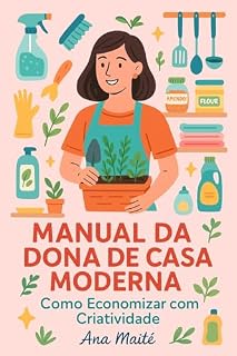 Livro Manual da dona de casa moderna : Como economizar com criatividade
