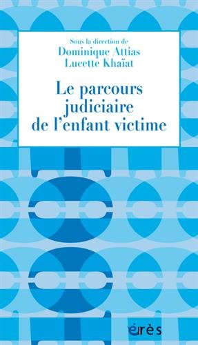 Le  parcours judiciaire de l'enfant victime