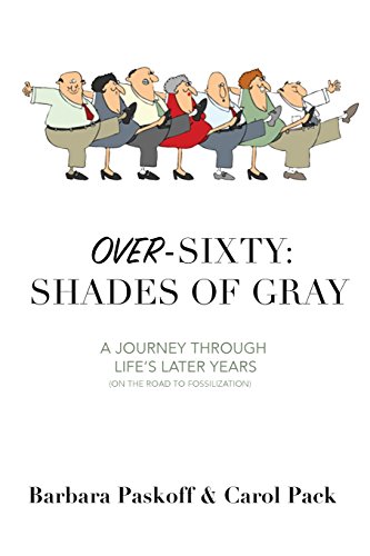 BEST Over-Sixty: Shades of Gray: A Journey Through Life's Later Years<br />PDF