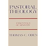 Pastoral Theology: Essentials of Ministry