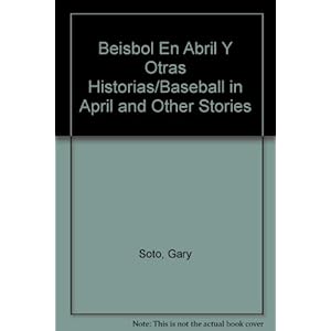 Beisbol En Abril Y Otras Historias/Baseball in April and Other Stories (Spanish Edition)