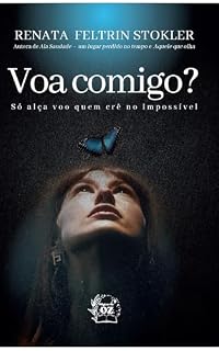 Livro Voa comigo?: Só alça voo quem crê no impossível
