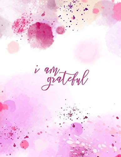 I am Grateful: Splashes Watercolor, Pink Notebook, Colorful Notebook, Gift for Girls, Bullet Journal and Sketch Book, Composition Book, Journal, 8.5 x 11 inch 110 page, Wide Ruled