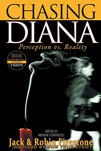 Chasing Diana: Perception vs. Reality by Jack Firestone, Robin Firestone