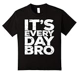 Kids It's Everyday Bro T-Shirt Funny Party Gift Shirt 8 Black