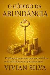 Livro O Código da Abundância: Desbloqueie sua mente, mude seus hábitos e crie a vida financeira que você merece