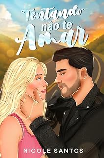 Livro Tentando Não Te Amar