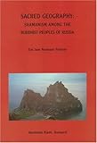 Sacred Geography : Shamanism among the Buddhist Peoples of Russia, Fridman, Eva Jane Neumann, 9630581140