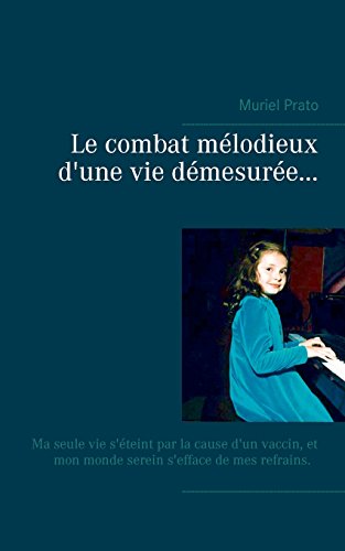 Le  combat mélodieux d'une vie démesurée…