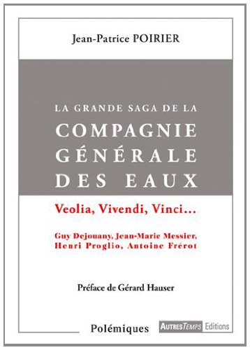 La  grande saga de la Compagnie générale des eaux