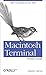 Macintosh Terminal Pocket Guide: Take Command of Your Mac