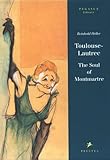 Image de Toulouse-Lautrec: The Soul of Montmartre (Pegasus Library)