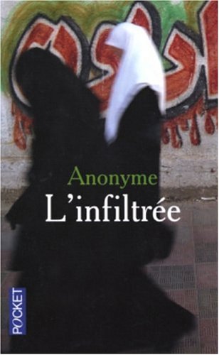 L'infiltrÃ©e : Une femme au coeur des rÃ©seaux terroristes islamistes by Anonyme (Mass Market Paperback)