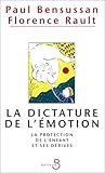 Image de La Dictature de l'émotion : La Protection de l'enfant et ses dérives