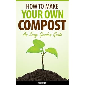 How To Make Your Own Compost - An Easy Garden Guide