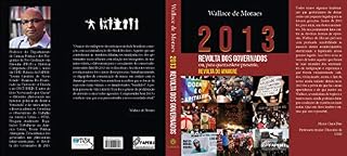 Livro 2013 - REVOLTA DOS GOVERNADOS: ou para quem esteve presente, REVOLTA DO VINAGRE (Plutocracias na América Latina Livro 3)