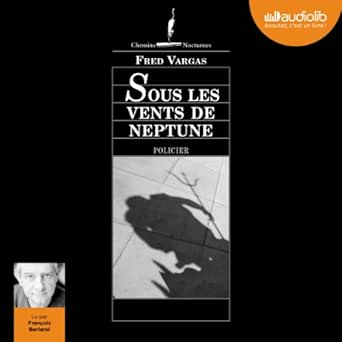 Sous Les Vents De Neptune Commissaire Adamsberg 5 Audible Audio Edition Fred Vargas Francois Berland Audiolib Audible Audiobooks Amazon Com