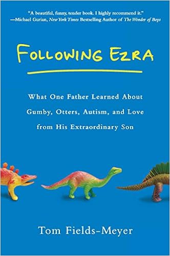Following Ezra: What One Father Learned About Gumby, Otters, Autism, and Love From His Extraordinary Son - Popular Autism Related Book