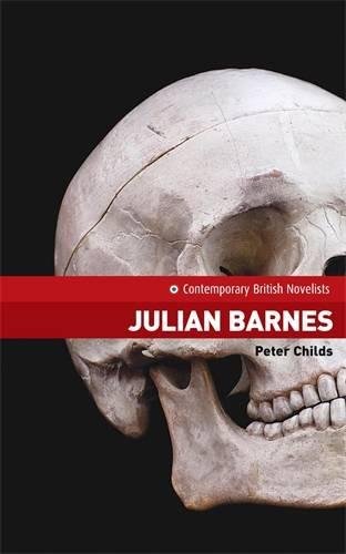 Julian Barnes (Contemporary British Novelists MUP)
