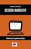Design narratif : Scénario et expérience de jeu by