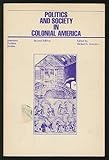 Politics and Society on Colonial America, Kammen, Michael G., 0882757474