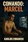Livro Comando: Marcel