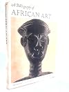 A BIBLIOGRAPHY OF AFRICAN ART.