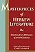 Masterpieces of Hebrew Literature: Selections from 2000 Years of Jewish Creativity